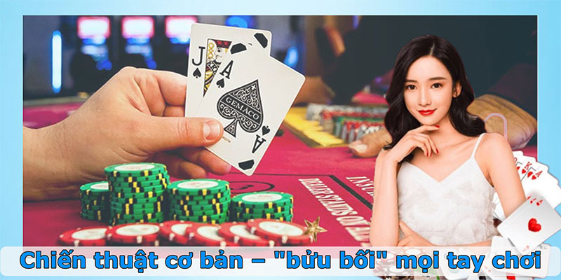 Chiến thuật cơ bản – "bửu bối" mọi tay chơi