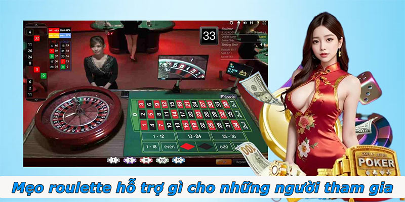 Mẹo roulette hỗ trợ gì cho những người tham gia