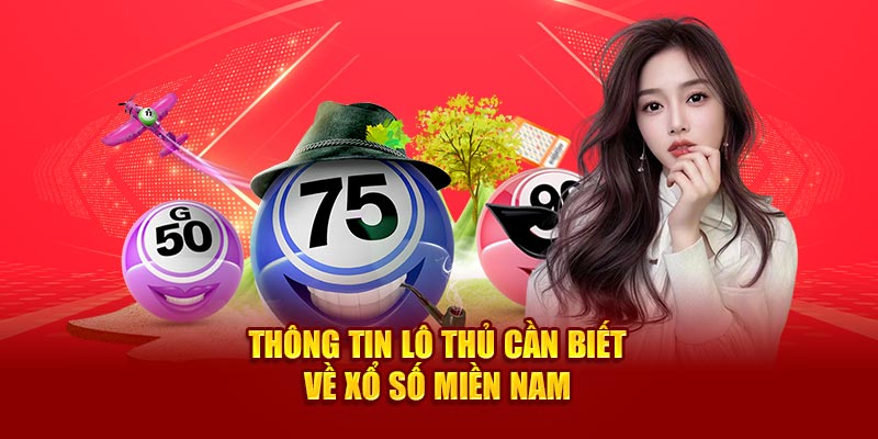 Tổng quan về trò xổ số miền Nam tại nhà cái