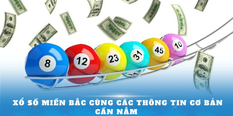 Tổng quan về loại hình xổ số miền Bắc